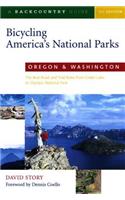 Bicycling America's National Parks: Oregon and Washington