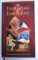 The Four Goals of Family Life: The Ancient Fourfold Path to Happiness in Marriage Relationships