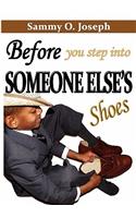 Before You Step Into Someone Else's Shoes