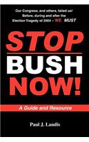 Stop Bush Now