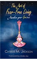 The Art of Fear-Free Living: Awaken Your Geni(us)