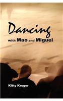 Dancing with Mao and Miguel