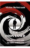The Loon Laser, a Robert Hazard Action Thriller