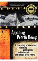 Anything Worth Doing