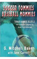 Soccer Tommies Baseball Mommies
