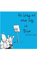 As Long as the Sky is Blue