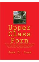 Upper Class Porn