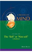 'Self' or 'Non-self' in Buddhism (Vol. 1 of a Treatise on Mind)