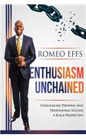 Enthusiasm Unchained