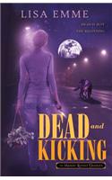 Dead and Kicking