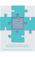 How to Explain a Diagnosis to a Child