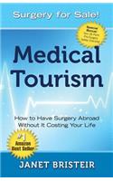 Medical Tourism - Surgery for Sale!