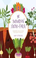 The Suburban Micro-Farm: Modern Solutions for Busy People