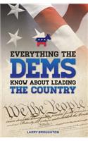 Everything the DEMS Know About Leading the Country