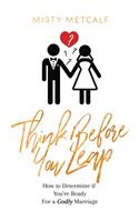 Think Before You Leap