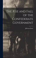 Rise and Fall of the Confederate Government