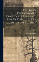 Le Grand Dictionnaire François Et Flamand, Tiré De L'usage Et Des Meilleurs Auteurs; Volume 1