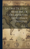 crise de l'état moderne. De l'organisation du suffrage universel