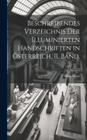 Beschreibendes Verzeichnis der illuminierten Handschriften in Österreich. II. Band.