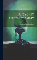 Psychic Autobiography