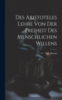 Des Aristoteles Lehre Von Der Freiheit Des Menschlichen Willens