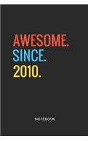 Awesome Since 2010 Notebook: Blank Journal 6x9 - Happy Birthday 9th Anniversary 9 Years Old Party Gift Idea