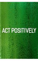 Act Positively