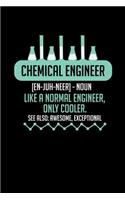 Chemical Engineer - Like a normal engineer, only cooler: 6x9 checkered notebook, 120 Pages, Composition Book and Journal, funny gift for Chemical Engineers as lab notebook