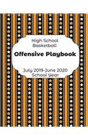 High School Basketball Offensive Playbook July 2019 - June 2020 School Year