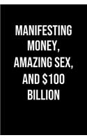 Manifesting Money Amazing Sex And 100 Billion