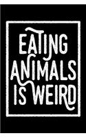 Eating Animals Is Weird