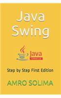Java Swing: Step by Step First Edition(1 Java Swing)