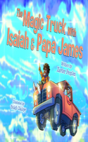 The Magic Truck with Isaiah and Papa James