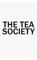The Tea Society: A 6x9 Inch Matte Softcover Diary Notebook with 120 Blank Lined Pages and a Team Tribe or Club Cover Slogan