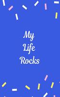 My Life Rocks