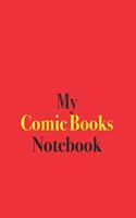 My Comic Books Notebook: Blank Lined Notebook for Comic Books
