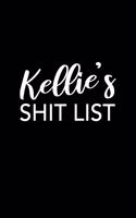 Kellie's Shit List: Kellie Gift Notebook - Funny Personalized Lined Note Pad for Women Named Kellie - Novelty Journal with Lines - Sarcastic Cool Office Gag Gift for Co