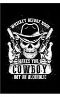 Whiskey Before Noon = Cowboy
