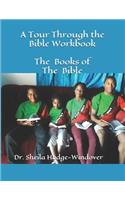 A Tour Through the Bible Workbook The Books of the Bible