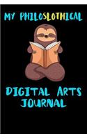 My Philoslothical Digital Arts Journal: Blank Lined Notebook Journal Gift Idea For (Lazy) Sloth Spirit Animal Lovers