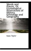 Words and Places, Or, Etymological Illustrations of History, Ethnology and Geography