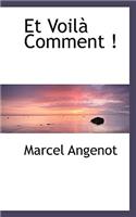 Et Voil Comment !
