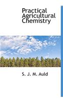 Practical Agricultural Chemistry