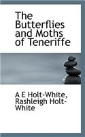 The Butterflies and Moths of Teneriffe