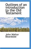 Outlines of an Introduction to the Old Testament