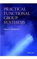 Practical Functional Group Synthesis