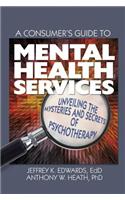 A Consumer's Guide to Mental Health Services