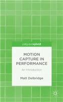 Motion Capture in Performance: An Introduction