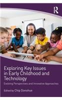 Exploring Key Issues in Early Childhood and Technology