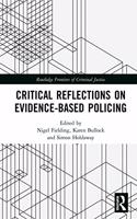 Critical Reflections on Evidence-Based Policing